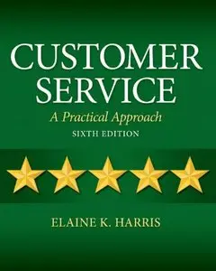 Customer Service: A Practical Approach, 6 edition (Repost)