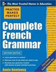 Practice Makes Perfect Complete French Grammar, 2 edition