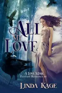 «All My Love» by Linda Kage
