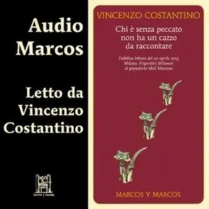 «Chi è senza peccato non ha un cazzo da raccontare» by Cinaski (Vincenzo Costantino)