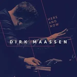 Dirk Maassen - Here and Now (2023) [Official Digital Download]