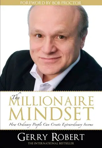 The Millionaire Mindset How Ordinary People Can Create