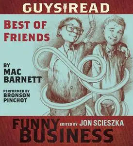 «Guys Read: Best of Friends» by Mac Barnett