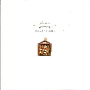 John Zorn - The Mysteries (2013) {Tzadik Mystic Series}