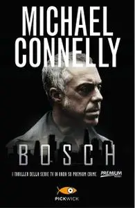 Michael Connelly - Bosch