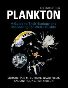 Plankton: Guide to Their Ecology and Monitoring for Water Quality, Second Edition