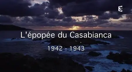 (Fr3) La Corse libérée - L'épopée du «Casabianca» 1942-1943 (2014)