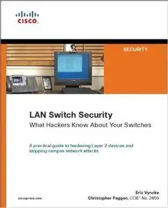 LAN Switch Security: What Hackers Know About Your Switches (Repost)