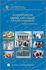Adventures in Order and Chaos: A Scientific Autobiography (Repost)