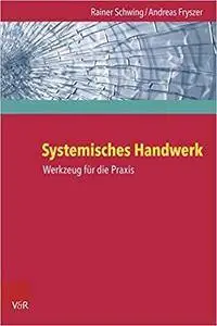 Systemisches Handwerk: Werkzeug fur die Praxis