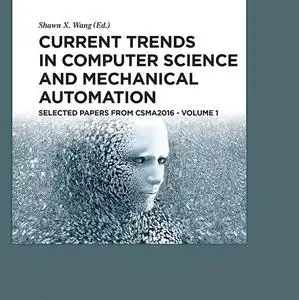 Current Trends in Computer Science and Mechanical Automation