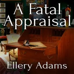 «A Fatal Appraisal» by Ellery Adams