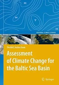 Assessment of Climate Change for the Baltic Sea Basin