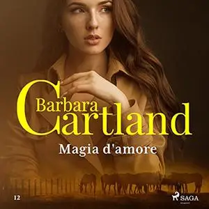 «Magia d'amore» by Barbara Cartland