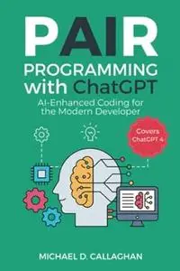 Pair Programming with ChatGPT: AI-Enhanced Coding for the Modern Developer