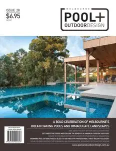 Melbourne Pool + Outdoor Living – November 2021
