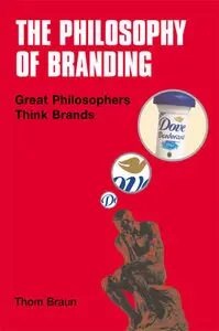 The Philosophy of Branding: Great Philosophers Think Brands
