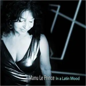 Manu Le Prince - In A Latin Mood (2017)