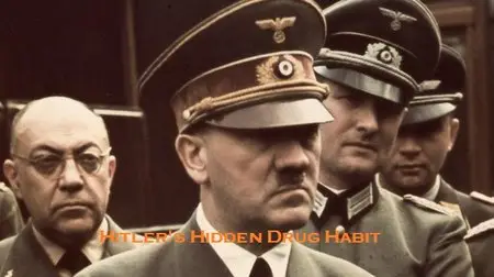 Channel 4 - Secret History: Hitler's Hidden Drug Habit (2014)