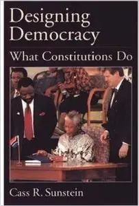 Designing Democracy: What Constitutions Do (Repost)