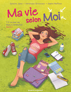 Ma vie selon moi - Tome 2 - Le Jour où tout a commencé, Partie 2 (2018)