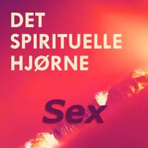 «Sex, orgasmer, bibelhistorier og om at være helt normal - med Katrine Berling» by Ann-Sofie Packert