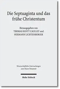 Die Septuaginta Und Das Fruhe Christentum: The Septuagint and Christian Origins