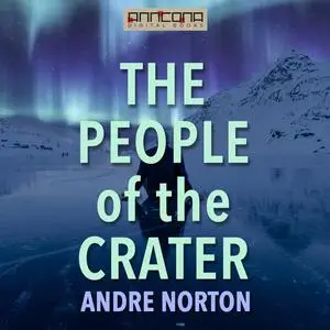 «The People of the Crater» by Andre Norton