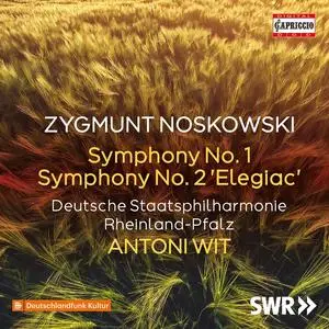 Staatsphilharmonie Rheinland-Pfalz & Antoni Wit - Noskowski: Symphonies Nos. 1 & 2 (2023)