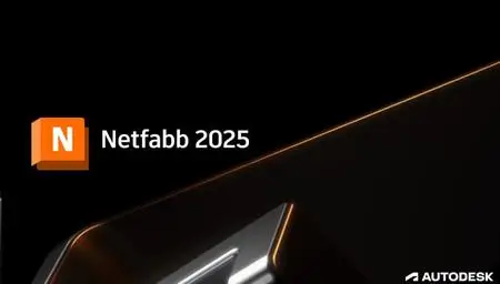 Autodesk Netfabb Ultimate 2025 R0 (x64) Multilingual