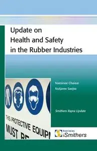 Update on Health and Safety in the Rubber Industries