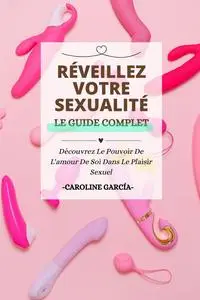 Réveillez Votre Sexualité - Caroline García
