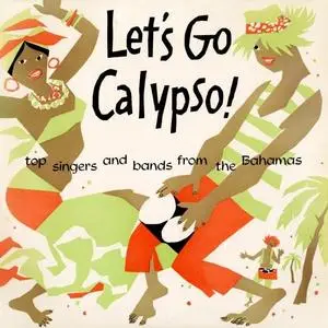 King Scratch & The Bay Street Boys - Let's Go Calypso (Remastered) (1957/2020) [Official Digital Download 24/96]