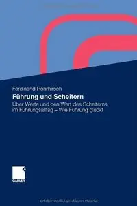 Führung und Scheitern: Reflexionen über die Bedeutung von Werten und den Wert des Scheiterns im Führungsalltag 