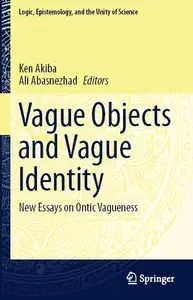 Vague Objects and Vague Identity: New Essays on Ontic Vagueness (repost)