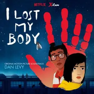 Dan Levy - I Lost My Body (Original Motion Picture Soundtrack) (2019)