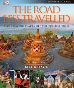 The Road Less Travelled: 1,000 Amazing Places Off the Tourist Trail (repost)