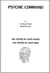 Psychic Command: The Power In Your Hands, The Power In Your Mind