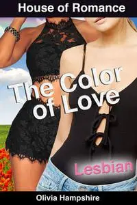 «The Color of Love» by Olivia Hampshire