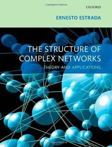The Structure of Complex Networks: Theory and Applications (Repost)