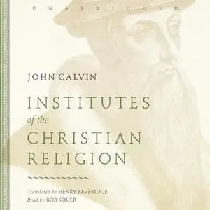 «Institutes of the Christian Religion» by John Calvin