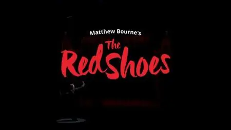 BBC - Matthew Bourne's The Red Shoes (2020)