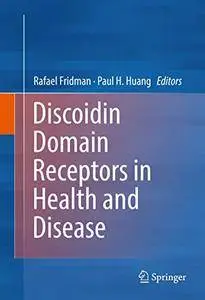 Discoidin Domain Receptors in Health and Disease