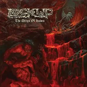 Lock Up - The Dregs of Hades (2021)