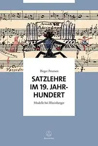 Satzlehre im 19. Jahrhundert - Modelle bei Rheinberger.