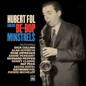 Hubert Fol - Hubert Fol And His Be-Bop Minstrels (2018)