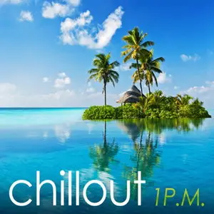 VA - Chillout 1P.M (2009)