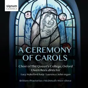 Choir Of The Queen's College Oxford - A Ceremony Of Carols (2019)