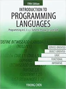 Introduction to Programming Languages: Programming in C, C++ Scheme, Prolog, C# and SOA
