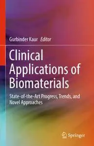 Clinical Applications of Biomaterials: State-of-the-Art Progress, Trends, and Novel Approaches
